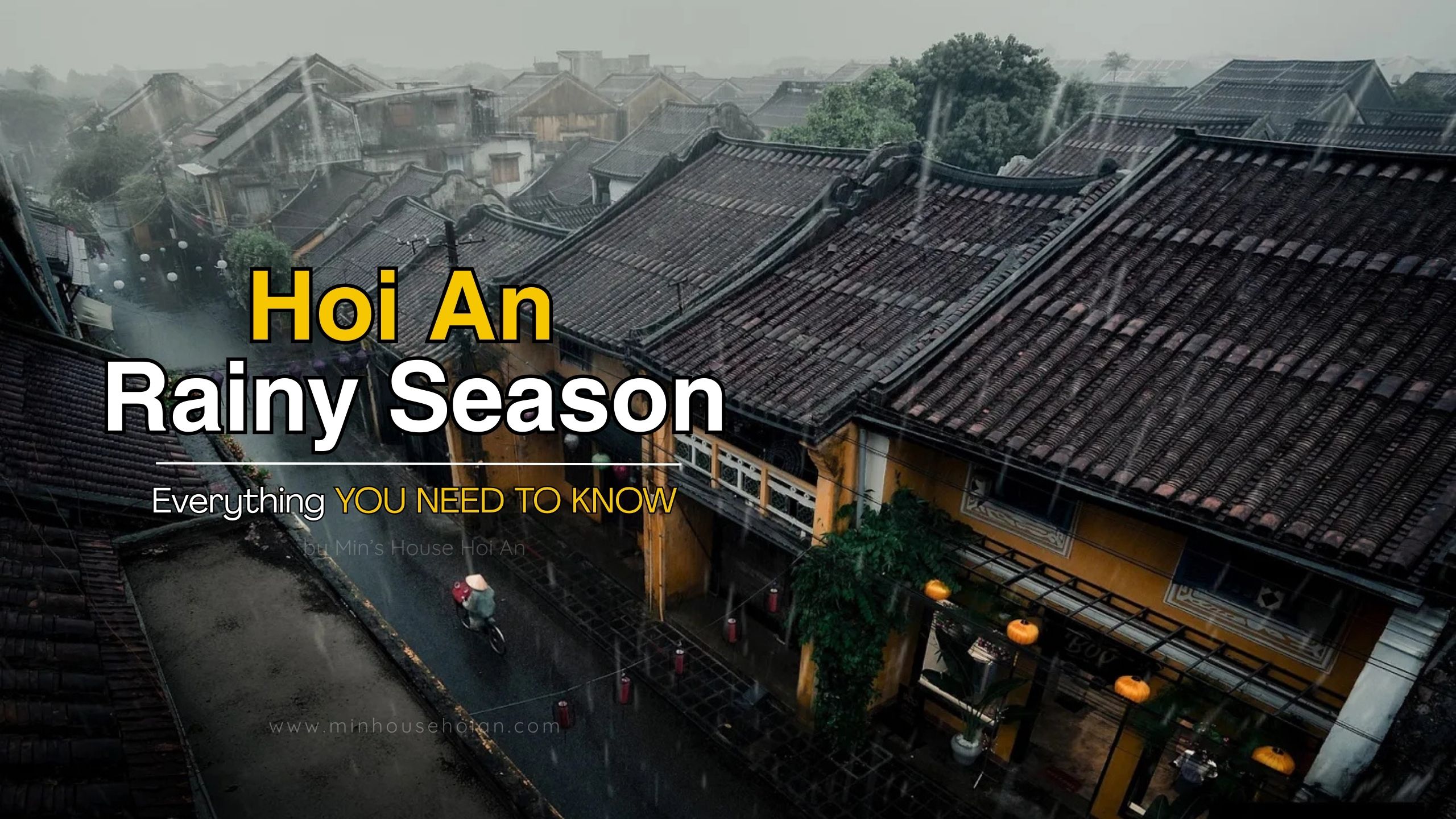 Rainy Season in Hoi An: Everything You Need to Know
