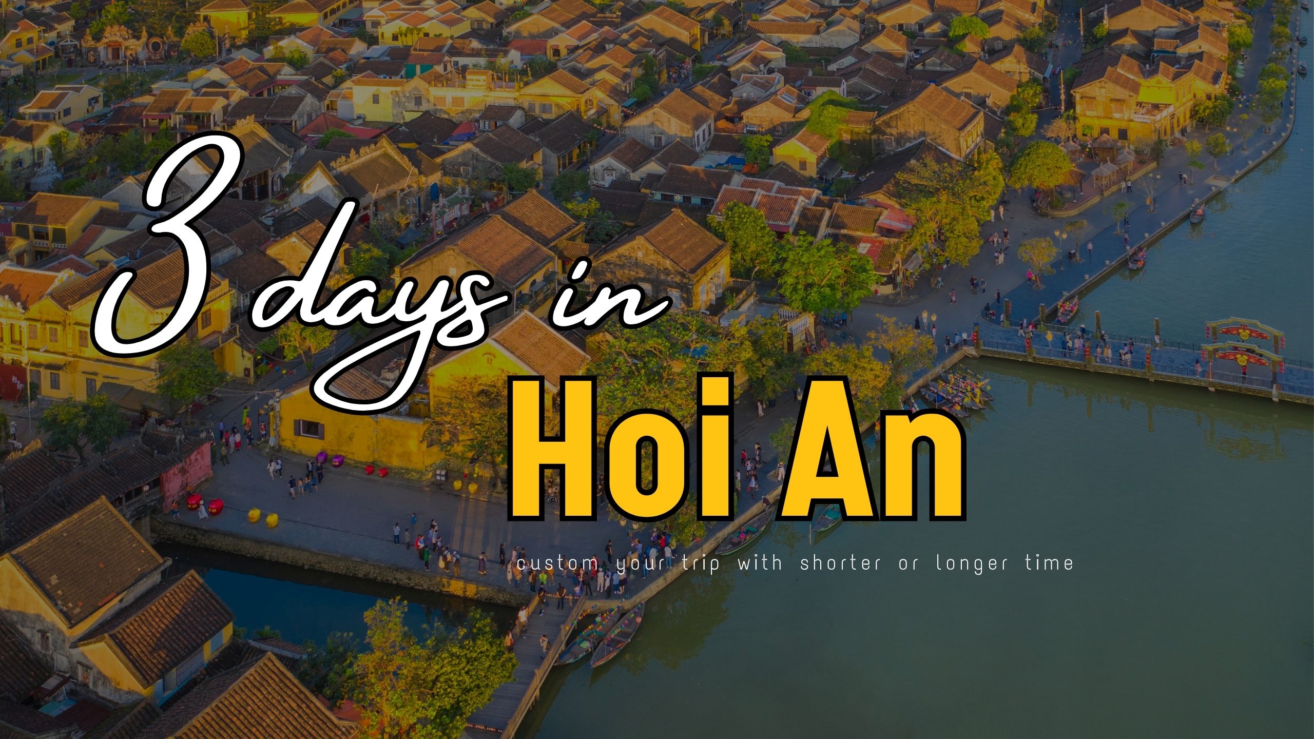 The Perfect Guide for 3 Days in Hoi An (and Custom)